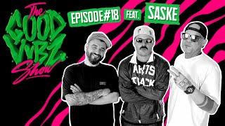 THE GOOD VYBZ SHOW #EPISODE18 Feat. SASKE 