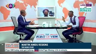 Point of View: Martin Amidu resigns; The Inside story