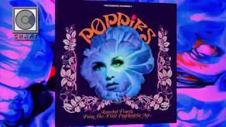 What Is Psychedelic Music? Poppies: Assorted Finery from the First Psychedelic Age