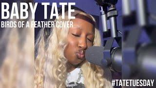 Baby Tate - Birds Of A Feather by Billie Eilish Cover #TateTuesday