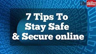 7 Tips To Stay Safe and Secure online | Cyber attacks on the rise