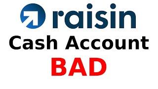 Raisin Cash Account review a downgrade over the previous. I explain why I don't like the Cash Acct