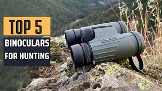 Best Binoculars for Hunting [2024] - Top 5 Picks