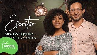 Escritor | Misaias Oliveira e Kemilly Santos [Gospel Clipes]