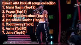 Dinesh Aka DNX all songs collection || Arna Nephop Ko Shreepech