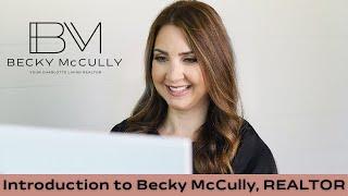 Introduction to Becky McCully, REALTOR®