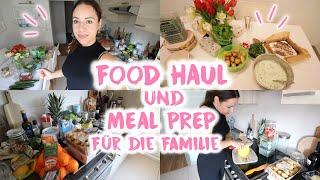 Ernährungsumstellung• Meal Prep für die Familie & XXL Food Haul / Wocheneinkauf •Maria Castielle