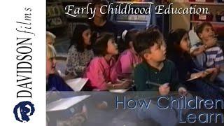 How Children Learn, a preview (Davidson Films, Inc.)