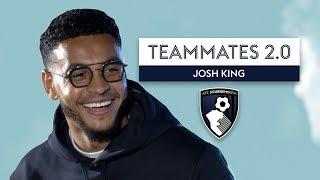 Who is the biggest DIVA at Bournemouth? | Teammates 2.0 | Joshua King