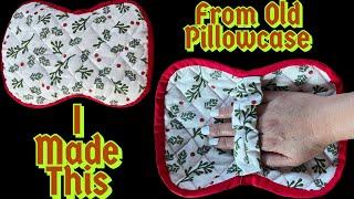 Don't Throw Away Your Old Pillow Cases ,Old Clothes/Watch This Video You'll Never Regret It/Free PDF