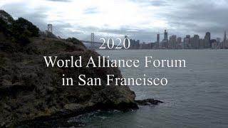 2020 World Alliance Forum in San Francisco Promo Video