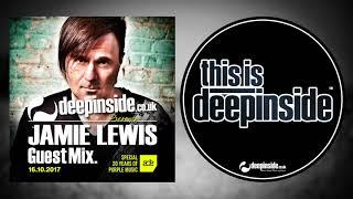 JAMIE LEWIS is on DEEPINSIDE (Exclusive Guest Mix special ADE'17)