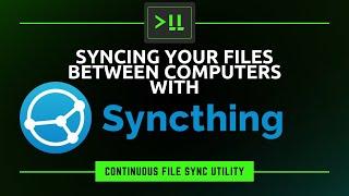 Syncing your Files Across ALL your Computers via Syncthing