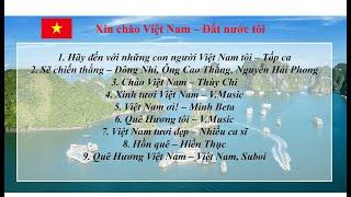 NHỮNG BÀI HÁT HAY VỀ VIỆT NAM - NIỀM TỰ HÀO DÂN TỘC