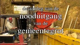 De aanleg van de nooduitgang van de gemeentegrot