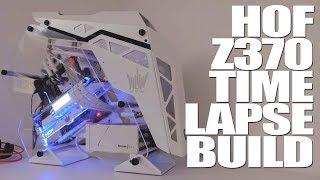 Ultimate HOF/Z370 Themed Time-Lapse Build