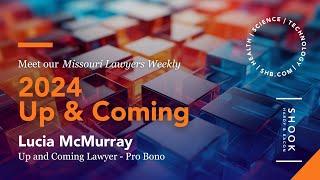 Lucia McMurray | Missouri Lawyers Media Up & Coming Pro Bono