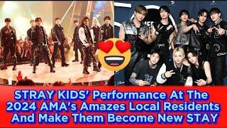 STRAY KIDS' Performance At The 2024 AMA's Amazes Local Residents And Make Them Become New STAY