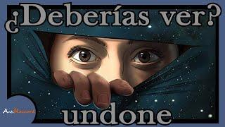 ¿DEBERÍAS VER UNDONE? (Prime Vídeo) | AntiRaccord