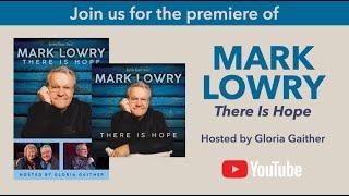 Mark Lowry - There Is Hope [YouTube Premiere]