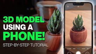 Create a 3d Model using your Phone! PolyCam 3D Scan Tutorial