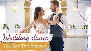 You Are The Reason - Calum Scott, Leona Lewis  Wedding Dance ONLINE | First Dance Choreography