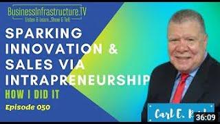 Intrapreneurship: Business Infrastructure Show Host, Alicia Butler Pierre Interviews Carl E. Reid