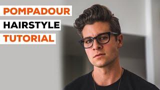 POMPADOUR HAIRSTYLE TUTORIAL | Men's Hair | Parker York Smith