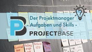 Der Projektmanager - welche Aufgaben und Skills sollte er haben?