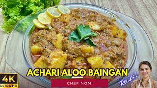 Must-Try Achari Aloo Baingan Recipe For Veg Lovers By Chef Nomi