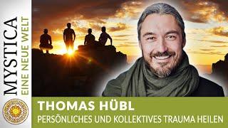 Persönliches und kollektives Trauma heilen - Thomas Hübl (EINE NEUE WELT auaf MYSTICA.TV)