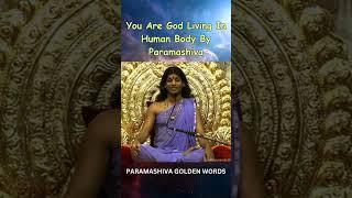 You Are #God Living In Human Body By #Paramashiva #shorts