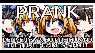 Prank - Delivery V2 [Touhou Vocal Mix] / but Reimu and the Three Fairies sing it - FNF Covers