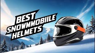 Best Snowmobile Helmets In 2024