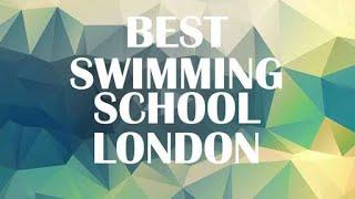 Best Swimming School in London