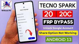 Tecno Spark 20 | 20c Frp Bypass/Unlock Google Account | Share Article Not Working | Without PC
