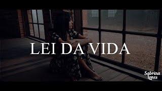 Sabrina Lopes - Lei Da Vida (Clipe)