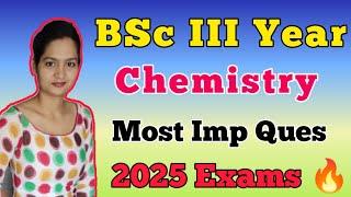 BSc 3rd Year Chemistry Most Important Questions 2025 | Dear Pari