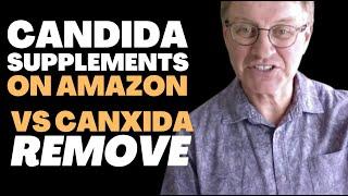 Candida Supplements On Amazon VS CanXida Remove | Ask Eric Bakker