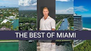 The Best of Miami - The Best Neighborhoods with the Best Realtor