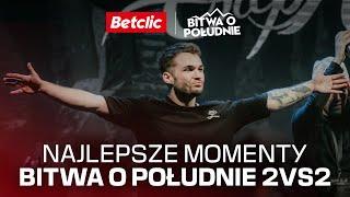 NAJLEPSZE MOMENTY - BITWA O POŁUDNIE 2VS2 BY 6PAK