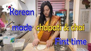 I made chapati and chai first time