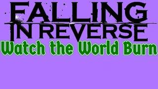 Reacting to Watch the World Burn - Falling in Reverse