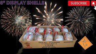 VTSS6000 10 Shots 6" Inch DISPLAY SHELLS FIREWORKS 2023 Testing