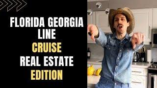 Florida Georgia Line - Cruise - Real Estate Parody