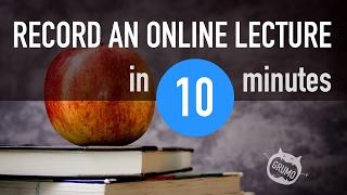 How To Record an Online Lecture (Tutorial + Complete Checklist)