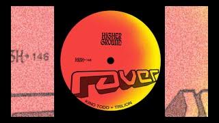 Kino Todo, Trilion - Raver (Extended) (Higher Ground) (Tech House)