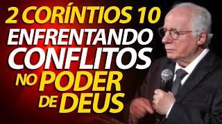 Enfrentando Conflitos no poder de Deus | Pregação sobre 2 Coríntios 10 | Pastor Paulo Seabra