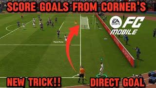 HOW TO SCORE GOALS DIRECTLY FROM CORNERS IN FC MOBILE | NEW TRICK TO SCORE DIRECT GOALS |#foryou