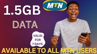 MTN 1.5GB DATA ( ALL MTN USERS ) DAIL THIS CODE NOW!!